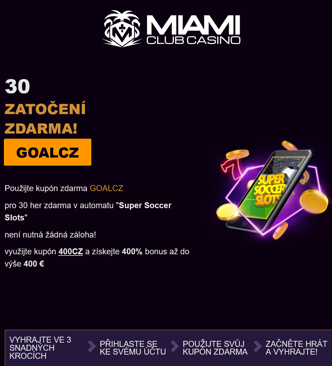 Miami Club CZ 30
                                                Free Spins